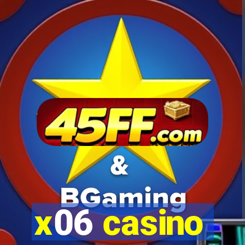 x06 casino